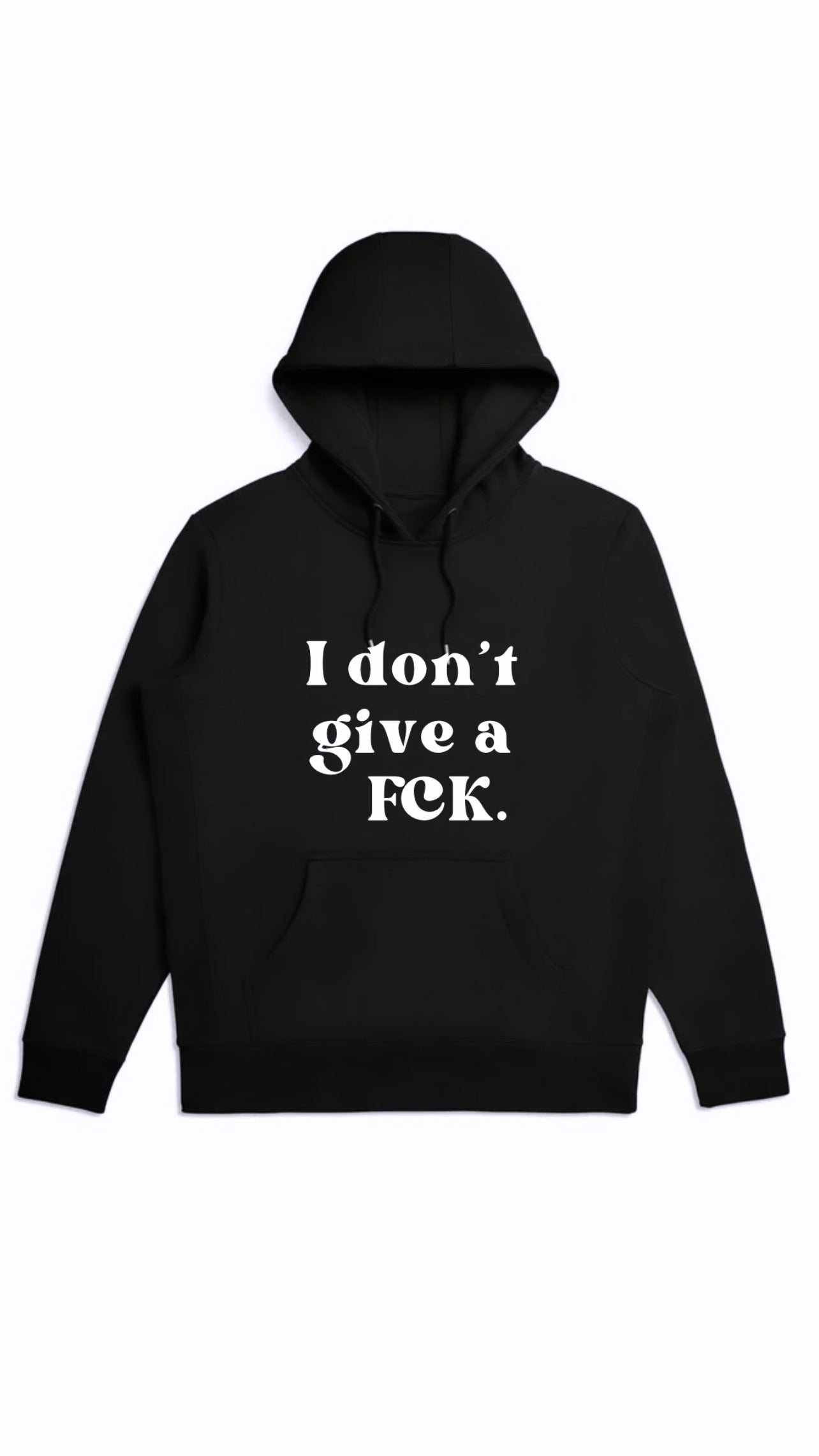 I DON'T GIVE A FCK BLACK HOODIE | BOLD AS FCK I DON'T GIVE A FCK BLACK HOODIE | BOLD AS FCK